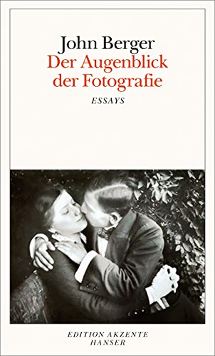 Der Augenblick der Fotografie: Essays von Hanser